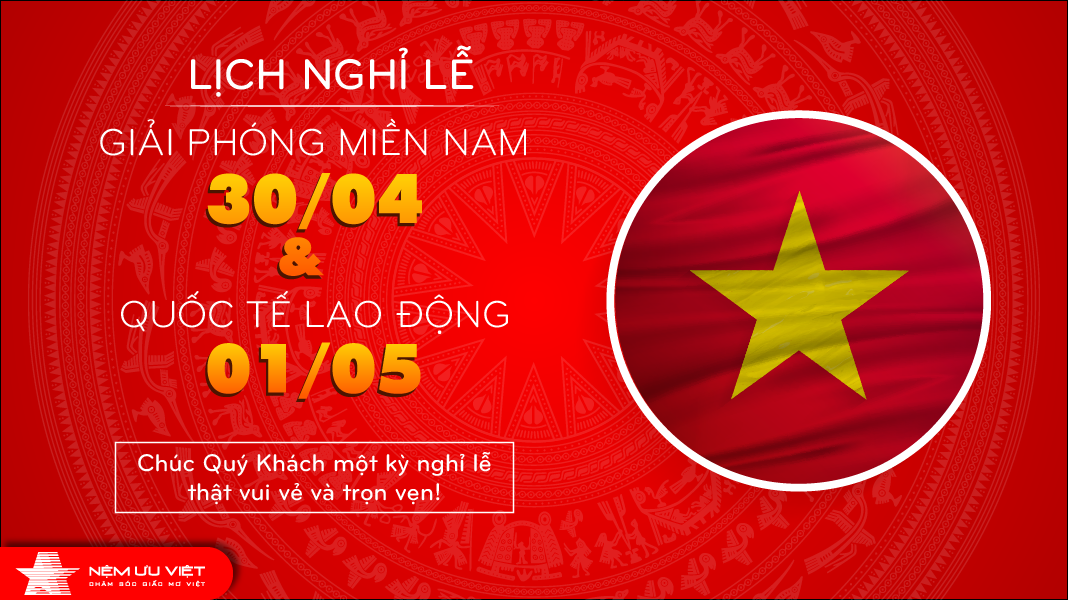 Nệm Ưu Việt nghỉ lễ giải phóng miền nam và Quốc tế lao động