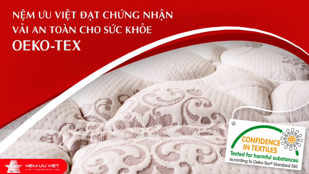 Nệm Ưu Việt đạt chứng nhận oeko-tex vải an toàn cho sức khỏe