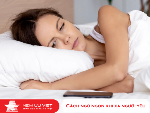 CÁCH NGỦ NGON KHI XA NGƯỜI YÊU